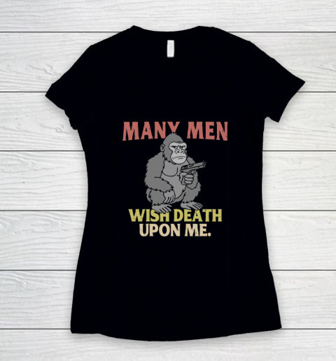 Gorilla Many Men Wish Death Upon Me Women's V-Neck T-Shirt