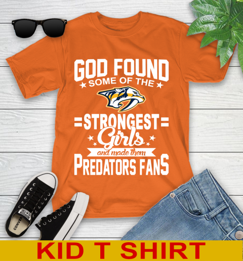 Nashville Predators NHL Football God Found Some Of The Strongest Girls Adoring Fans Youth T-Shirt - Image 9
