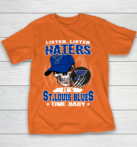 Listen Haters It is BLUES Time Baby NHL Youth T-Shirt 4
