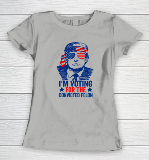 Funny Voting 2024 I'm Voting For The Convicted Felon Women's T-Shirt 7
