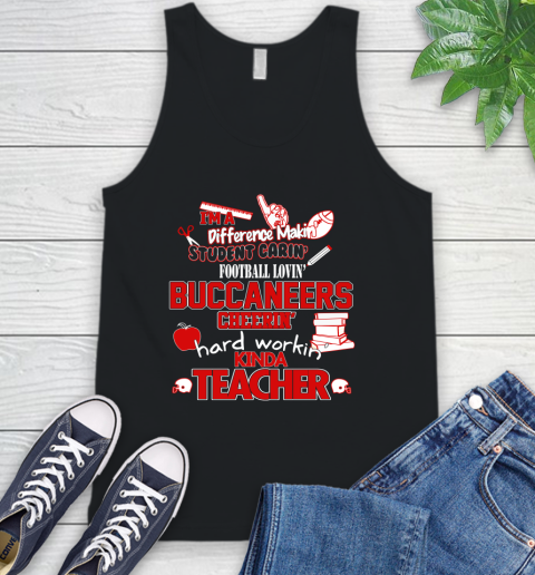 Tampa Bay Buccaneers NFL I'm A Difference Making Student Caring Football Loving Kinda Teacher Tank Top