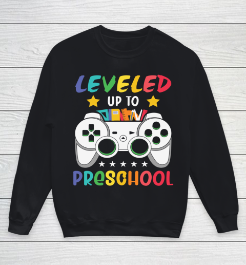 Back To School Shirt Leveled up to PreSchool Youth Sweatshirt