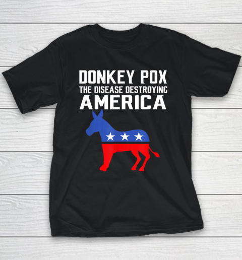 Donkey Pox The Disease Destroying America Funny Anti Biden Youth T-Shirt