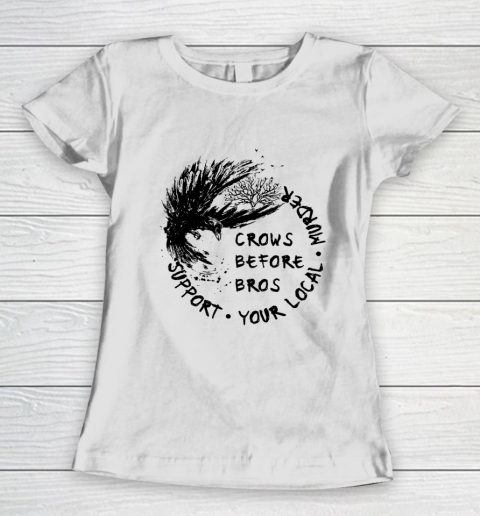 Support Your Local Murder Crows Before Bros Raven Vintage Women's T-Shirt