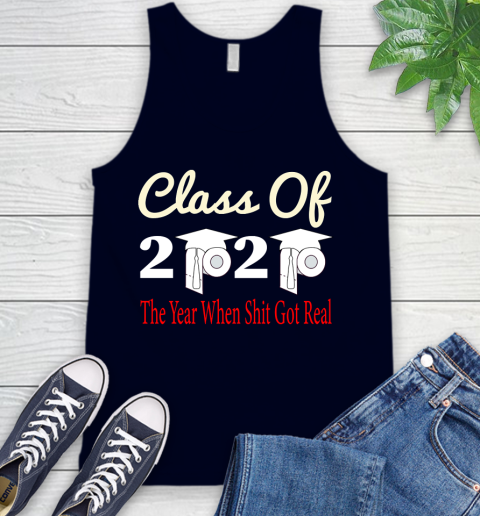 The Year When Shit Got Real Graduation 2020 T Shirt 67
