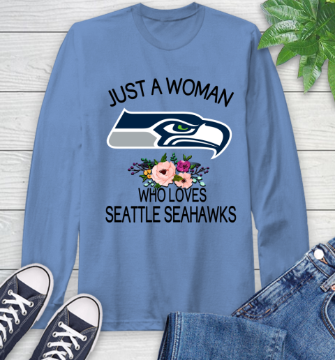 NFL Just A Woman Who Loves Seattle Seahawks Football Sports Long Sleeve T-Shirt 10