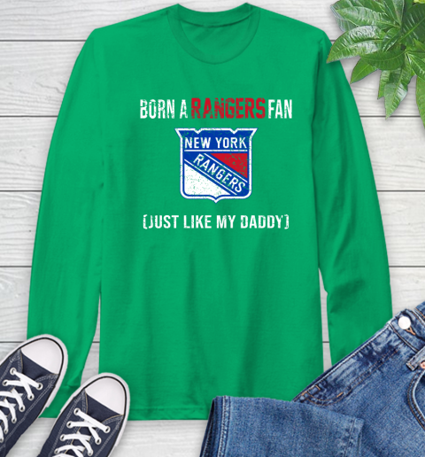 NHL New York Rangers Hockey Loyal Fan Just Like My Daddy Shirt Long Sleeve T-Shirt 9