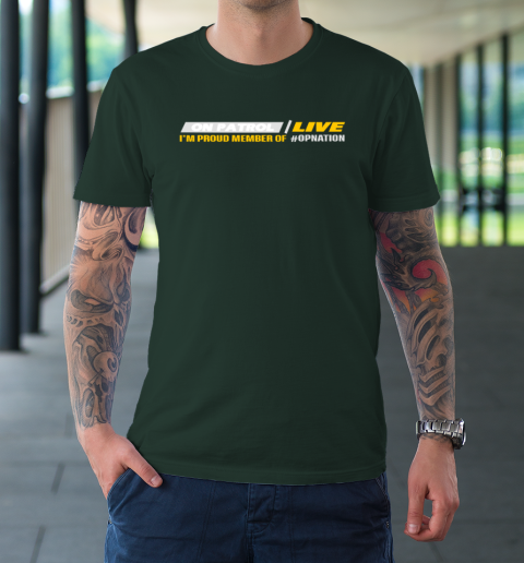 Patrol I'm A Proud Member Of Opnation Live T-Shirt 3