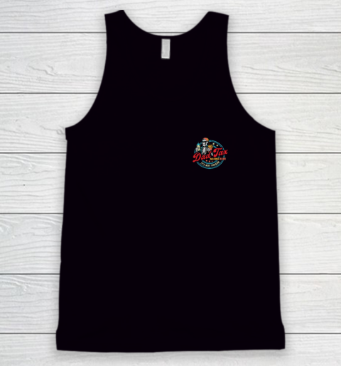 Dad Tax Making Sure It's Not Poison Tank Top
