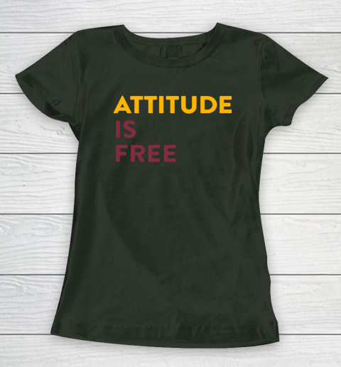 Attitude Is Free Women's T-Shirt 4