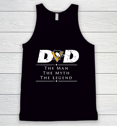 Pittsburgh Penguins NHL Ice Hockey Dad The Man The Myth The Legend Tank Top