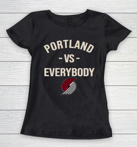 Portland Trail Blazers Vs Everybody Women's T-Shirt