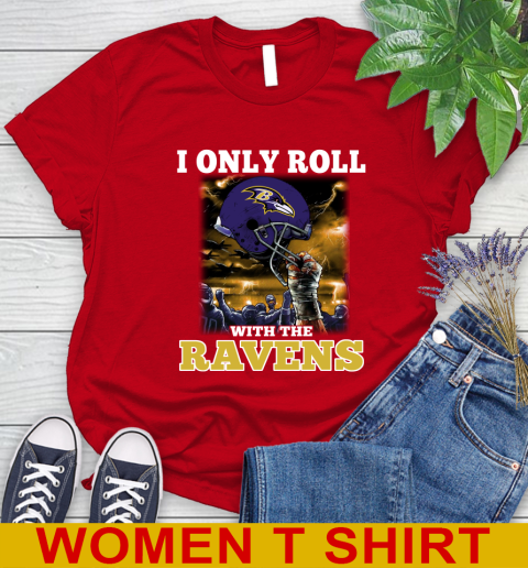 Baltimore Ravens NFL Football I Only Roll With My Team Sports Women's T-Shirt 11