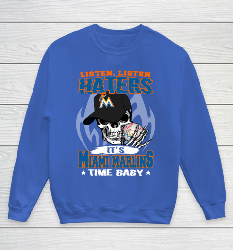 Listen Haters It is MARLINS Time Baby MLB Youth Sweatshirt 6