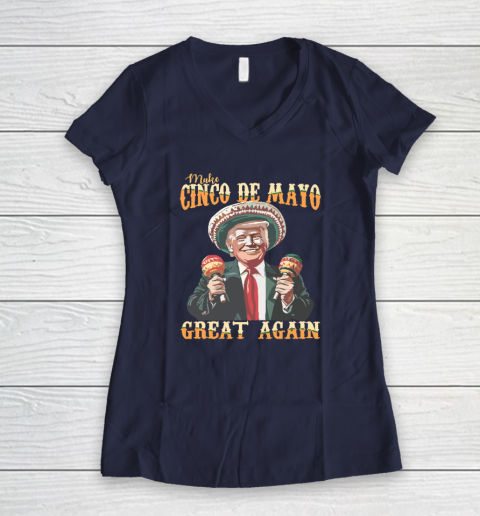 Trump Make Cinco De Mayo Great Again Women's V-Neck T-Shirt 7