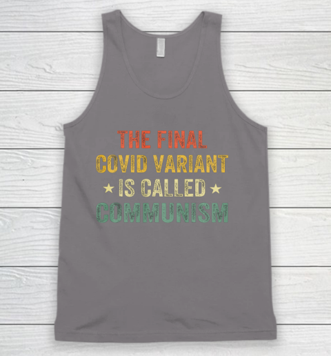 The final Co vid variant is called communism vintage Tank Top 6