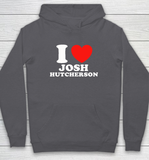 I Love Josh Hutcherson Hoodie 4