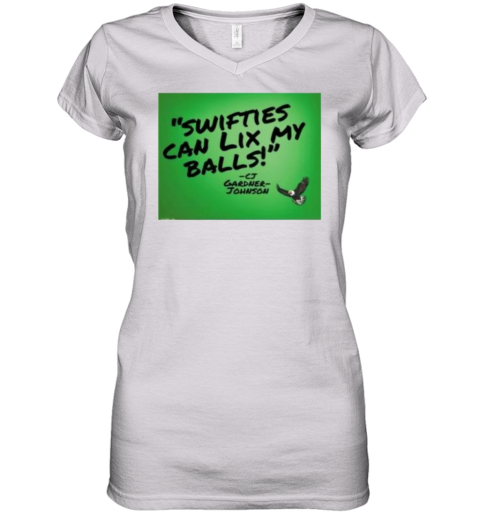 Swifties Can Lix My Balls Cj Gardner Johnson Women's V-Neck T-Shirt