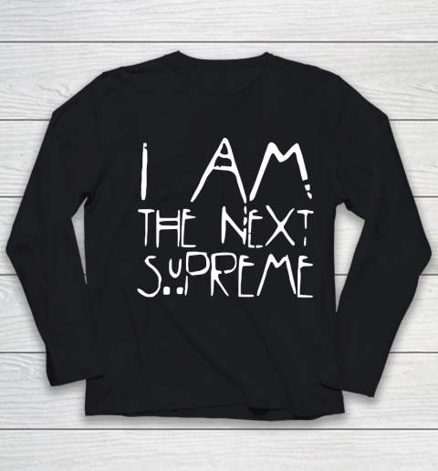 I Am The Next Supreme Youth Long Sleeve