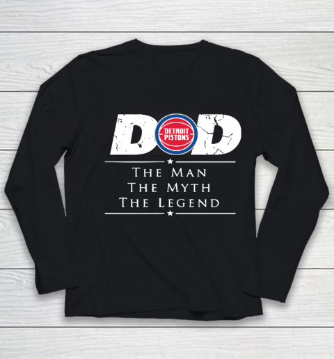 Detroit Pistons NBA Basketball Dad The Man The Myth The Legend Youth Long Sleeve