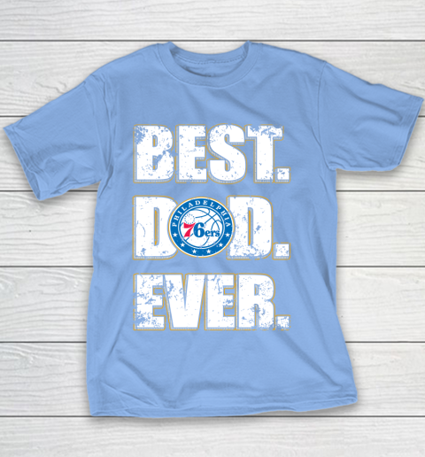 NBA Philadelphia 76ers Basketball Best Dad Ever Family Shirt Youth T-Shirt 8