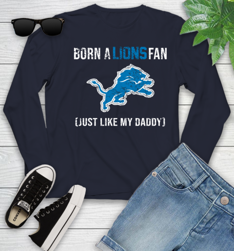 NFL Detroit Lions Football Loyal Fan Just Like My Daddy Shirt Youth Long Sleeve 2