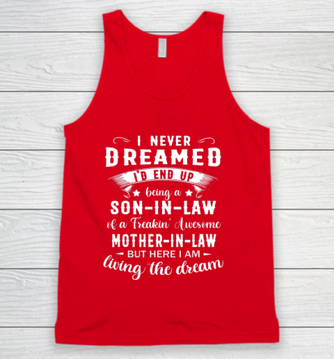 Son In Law Shirt  I Never Dreamed I D End Up Being Son In Law Tank Top 5