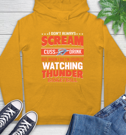 Oklahoma City Thunder NBA Basketball I Scream Cuss Drink When I'm Watching My Team Hoodie 2
