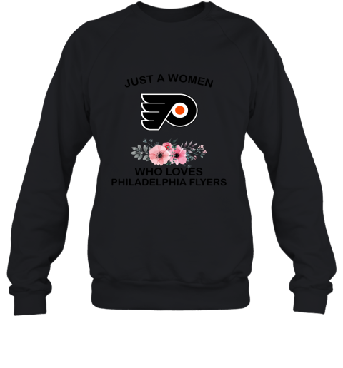 NHL Just A Woman Who Loves Philadelphia Flyers Hockey Sports Sweatshirt