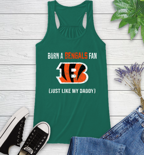NFL Cincinnati Bengals Football Loyal Fan Just Like My Daddy Shirt Racerback Tank 4
