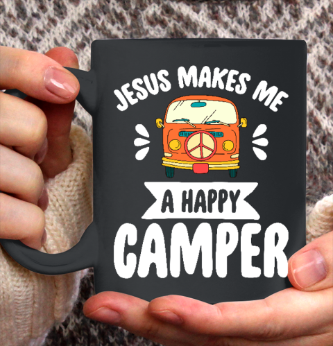 Jesus Makes Me A Happy Camper  Camping Ceramic Mug 11oz