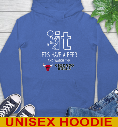 Chicago Bulls Basketball NBA Let's Have A Beer And Watch Your Team Sports Hoodie 9