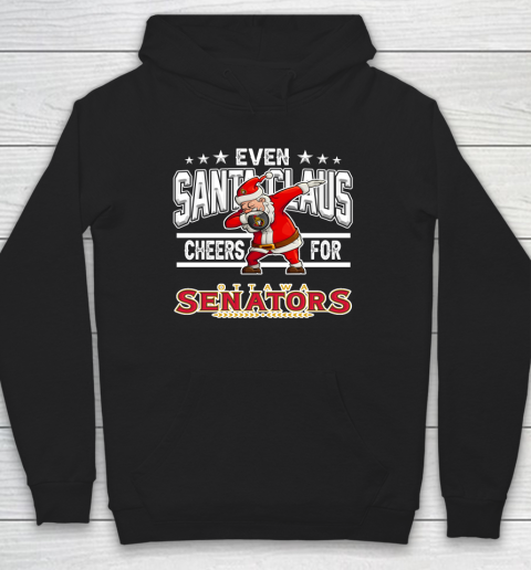 Ottawa Senators Even Santa Claus Cheers For Christmas NHL Hoodie