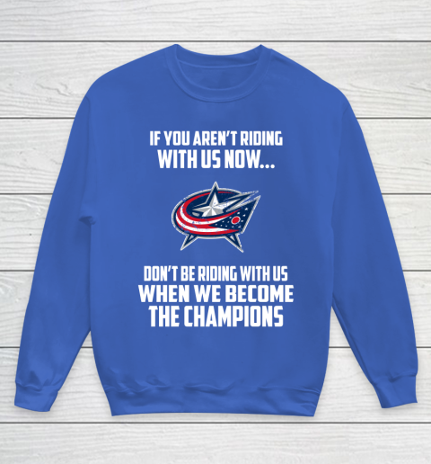 NHL Columbus Blue Jackets Hockey We Become The Champions Youth Sweatshirt 6