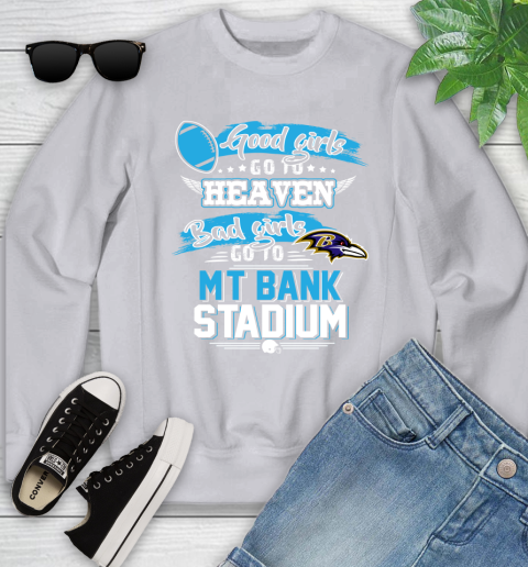 Baltimore Ravens NFL Bad Girls Go To MT Bank Stadium Shirt Youth Sweatshirt 3
