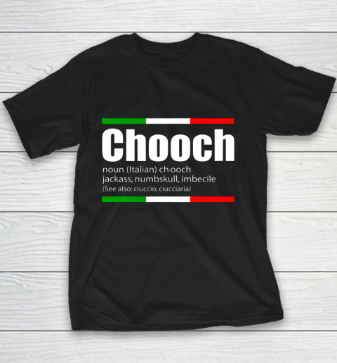 Chooch Shirt  Chooch Italian Slang Funny Sayings Italy Humor Youth T-Shirt