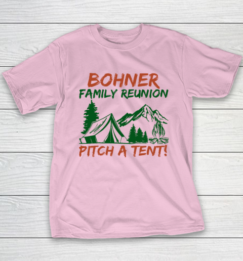 Bohner Family Reunion Pitch A Tent Youth T-Shirt 6