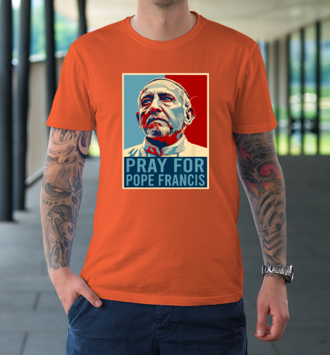 Pray For Pope Francis T-Shirt 2