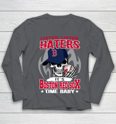 Listen Haters It is RED SOX Time Baby MLB Youth Long Sleeve 6
