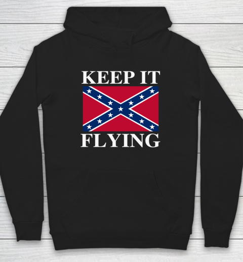 Keep It Flying Confederate Flag Hoodie