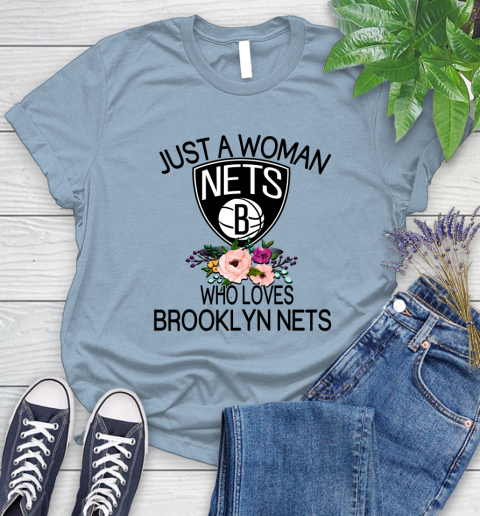 NBA Just A Woman Who Loves Brooklyn Nets Basketball Sports Women's T-Shirt 6