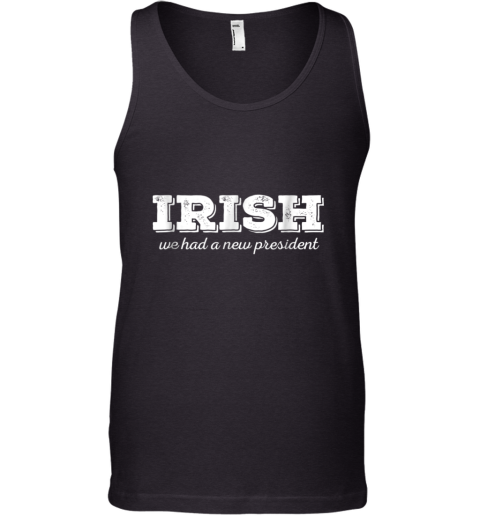 Anti Trump St. Patricks Day Irish New President Tank Top