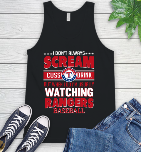 Texas Rangers MLB I Scream Cuss Drink When I'm Watching My Team Tank Top