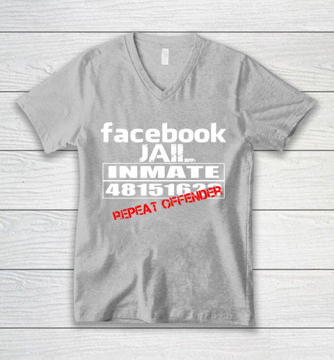 Facebook Jail tshirt Inmate 48151623 Repeat Offender V-Neck T-Shirt 3