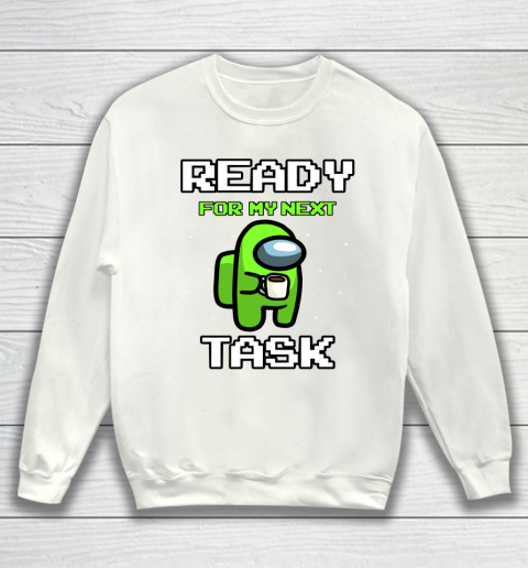 Among Us Shirt Ready For Work Green Sweatshirt