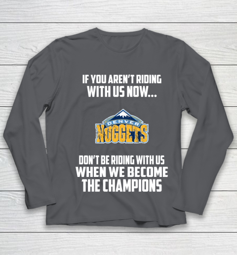 NBA Denver Nuggets Basketball We Become The Champions Youth Long Sleeve 6