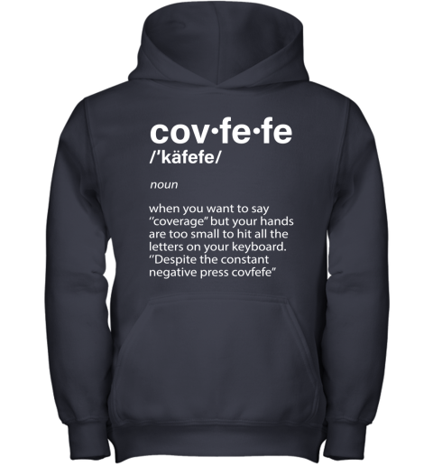 uwt8 covfefe definition coverage donald trump shirts youth hoodie 43 front navy
