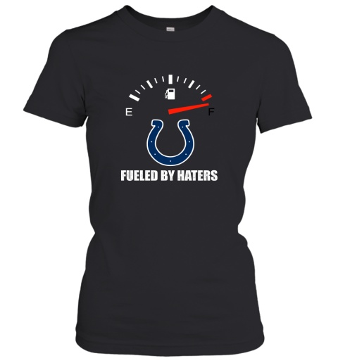 Fueled By Haters Maximum Fuel Indianapolis Colts Women's T-Shirt