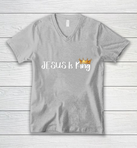 Jesus Is King Shirt Religious Christian V-Neck T-Shirt 3