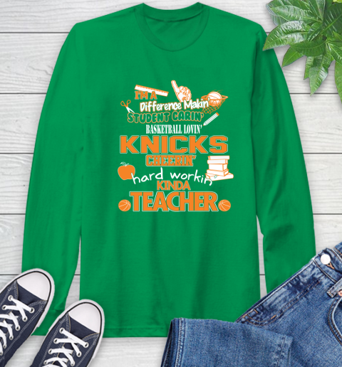 New York Knicks NBA I'm A Difference Making Student Caring Basketball Loving Kinda Teacher Long Sleeve T-Shirt 8